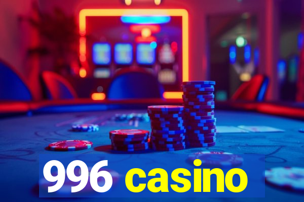 996 casino